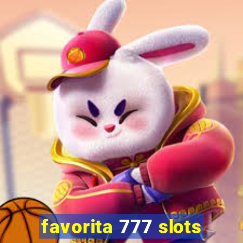 favorita 777 slots